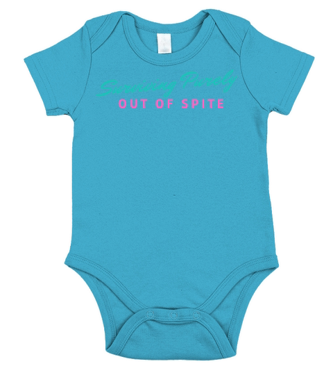Surviving Purely Out Of Spite Funny Short Sleeve Baby One-Piece