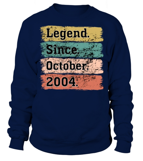18 Years Old Gifts Legend Since October 2004 18th Sweatshirt Unisex