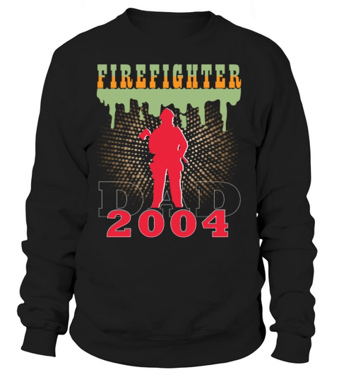 2004 vintage fireman birthday firefighter Sweatshirt Unisex