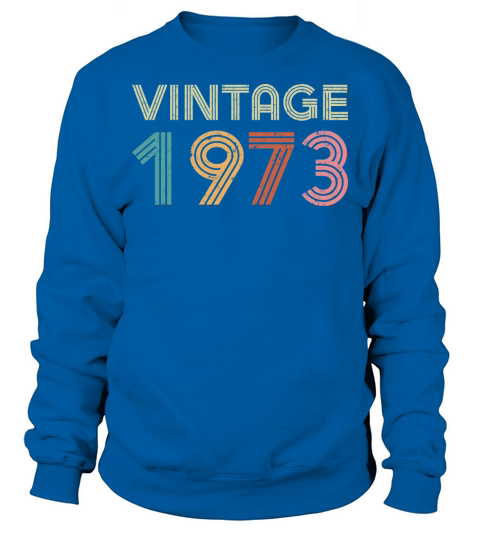 50th Birthday - Vintage 1973 Sweatshirt Unisex