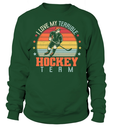 I Love My Terrible Hockey Team Vintage Retro Sweatshirt Unisex