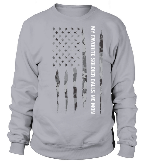 My Favorite Soldier Calls Me Mom Sweatshirt Unisex