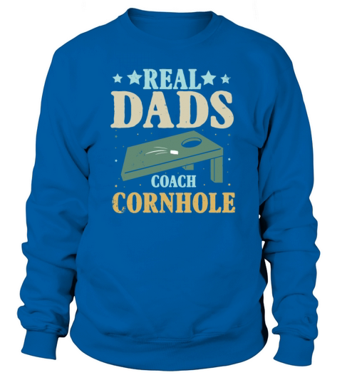 Real Fathers Coach Cornhole Cornhole Sweatshirt Unisex
