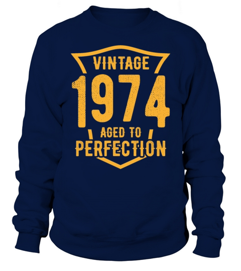 Vintage 1974 Aged To Perfection 49th Birthday Sweatshirt Unisex
