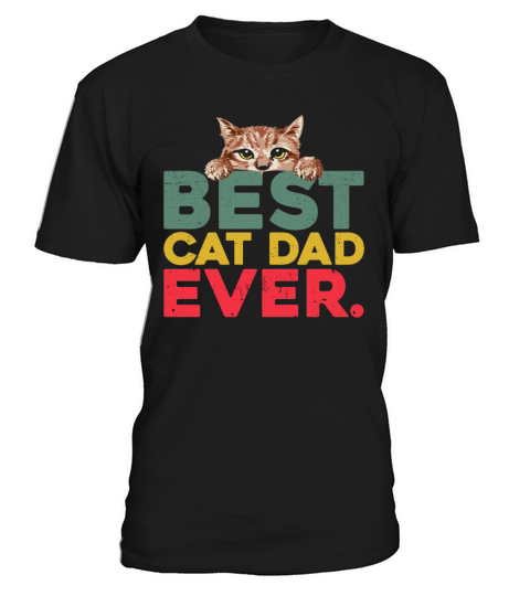 Best Cat Dad Ever T-Shirt Unisex