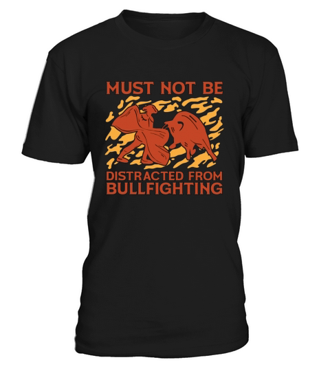 Bullfighting Must Not Be Loves Torero Bullfighter T-Shirt Unisex