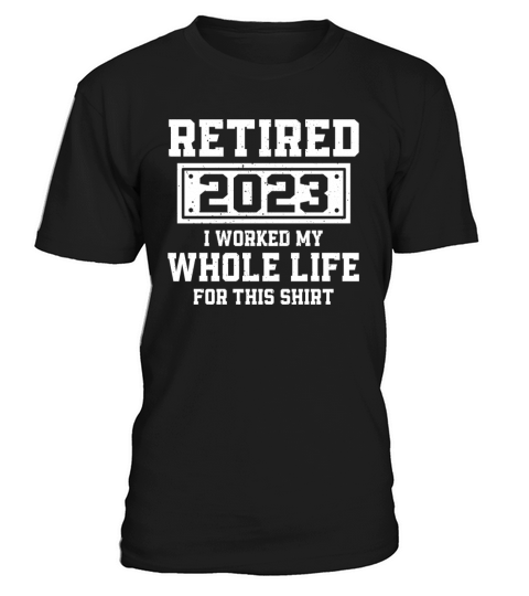 Funny 2023 Retiring Quote T-Shirt Unisex