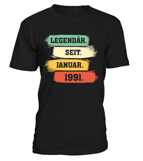 Legend Since January 1991 T-Shirt Unisex