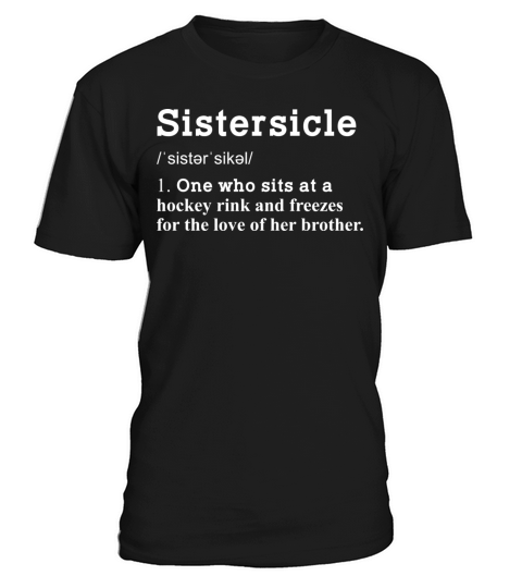 Sistersicle Funny Definition Ice Hockey Sister Quo T-Shirt Unisex