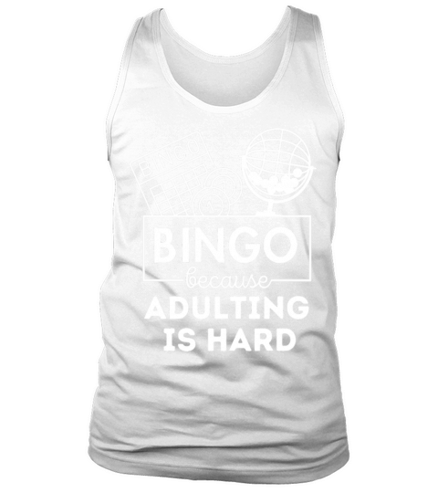 Bingo because adulting is hard Tank Top Unisex