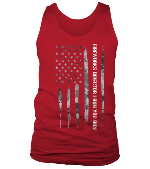 Fireworks Director I Run You Run Tank Top Unisex