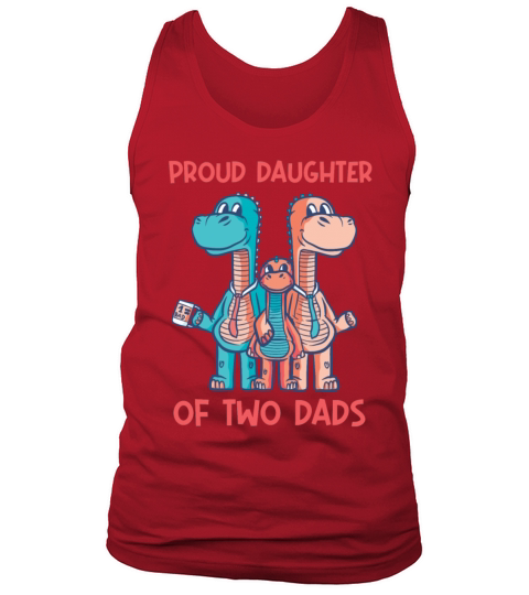 Proud Daughter of two Dads Dinosaurs Pride Design Tank Top Unisex