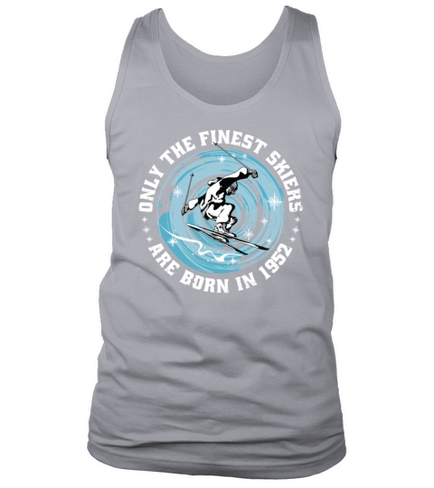 Skiers Skier Vintage born in 1952 Birthday Ski Tank Top Unisex