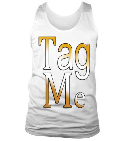 Tag Me Tank Top Unisex