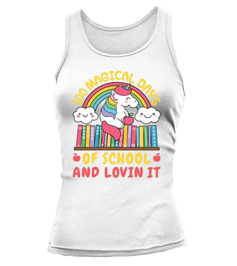 100 Magical Days Of School And Lovin It Tank top Woman