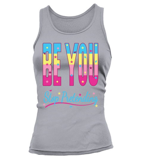 Be Yourself Stop Pretending Typography Design Tank top Woman