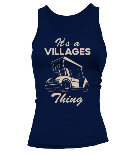 Golf Cart Its A Villages Thing Golf Car Humor Fun Tank top Woman
