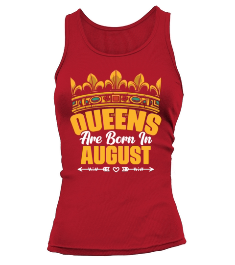Queens Are Born In August Celebrant Tank top Woman