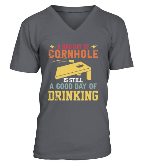 A bad day of Cornhole is still a god day of V-Neck T-shirt