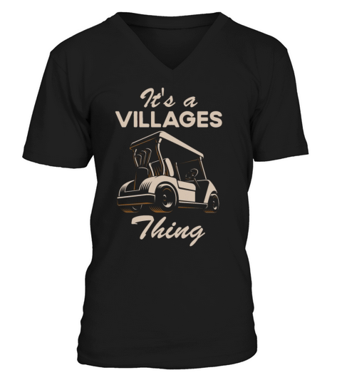 Golf Cart Its A Villages Thing Golf Car Humor Fun V-Neck T-shirt