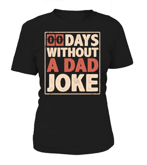 00 Zero Days Without A Dad Joke Vintage Funny Gift Women's T-Shirt