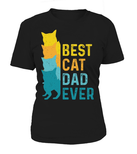 Best Cat Dad Ever Funny Cat Daddy Father s Day Women's T-Shirt