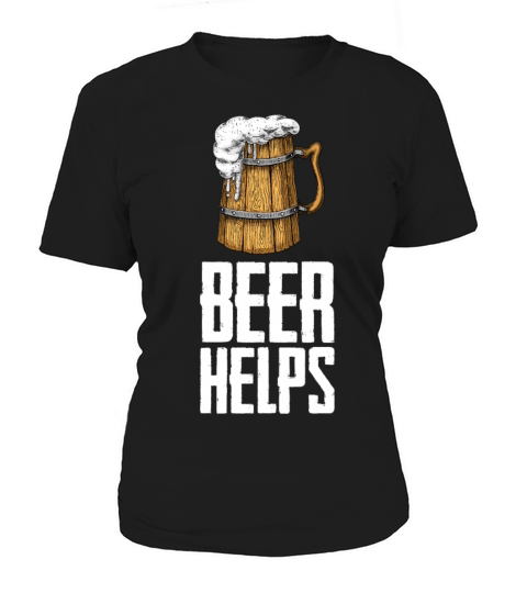 Drink Beer Beer Drinking Women's T-Shirt