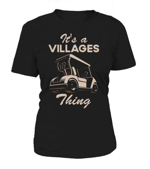 Golf Cart Its A Villages Thing Golf Car Humor Fun Women's T-Shirt