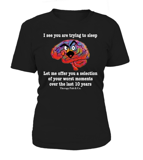 I See You Are Trying to Sleep Women's T-Shirt