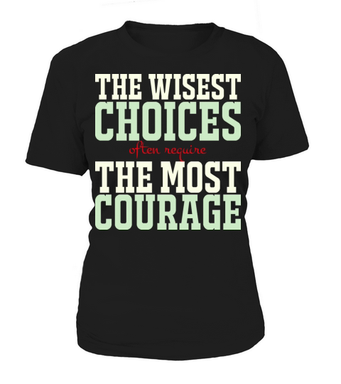 The wisest choices often require the most course Women's T-Shirt