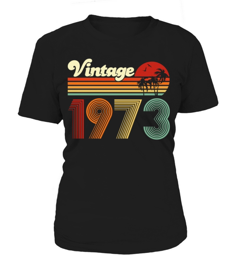 Vintage 1973 Retro Men Woman 50th Birthday Gift Women's T-Shirt