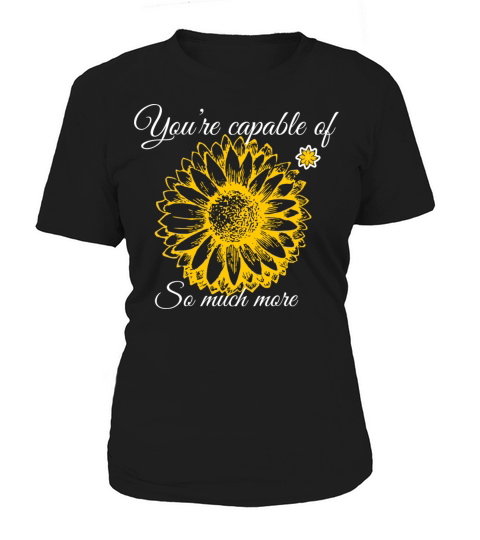 You are capable of so much more Women's T-Shirt