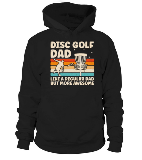 Funny Disc Golf Dad Design For Disc Golfer Cool Hoodie Unisex