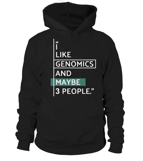 I like Genomics Hoodie Unisex