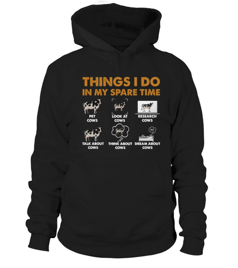 Things I Do In My Spare Time Cow Lover Farmer Cows Hoodie Unisex