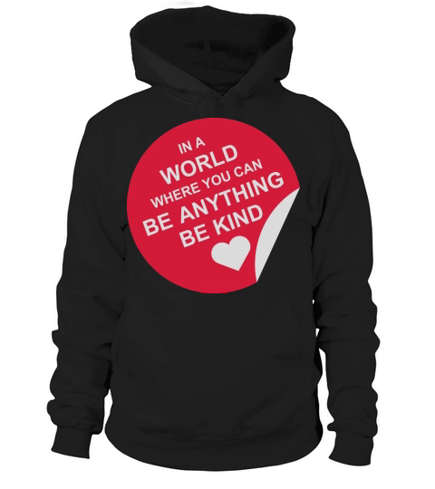 you can be kind Hoodie Unisex