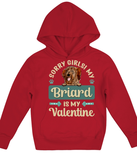 Sorry Girls My Briard Is My Valentine Kids Hoodie