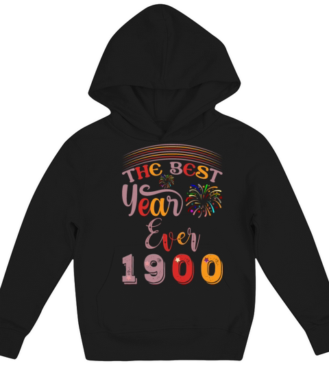 The best year ever 1900 wonderful vintage Kids Hoodie