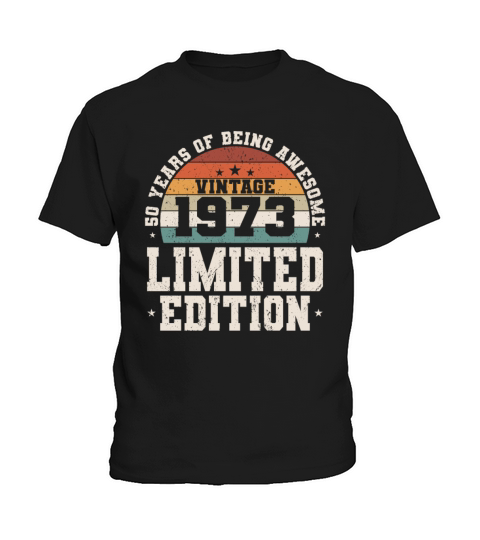 50th birthday vintage 1973 50 years being awesome Kids T-Shirt