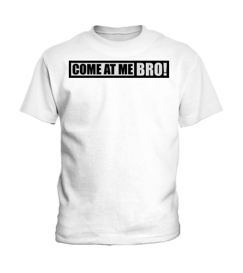 come at me bro Kids T-Shirt