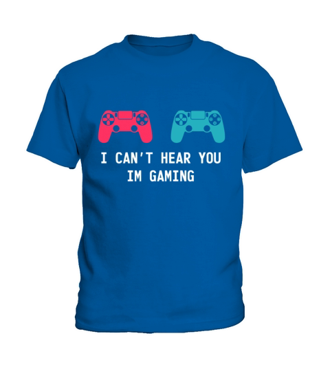 FUNNY I CANT HEAR YOU IM GAMING DESIGN Kids T-Shirt