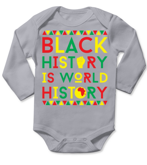 Black History Is World History Clothes Gift Long Sleeve Baby One-Piece