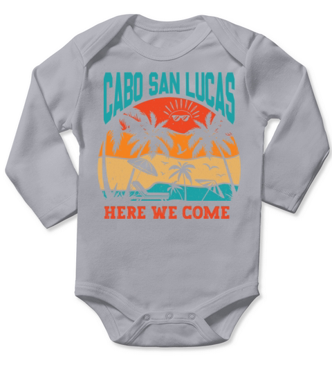 Cabo San Lucas Here We Come Summer Family Vacation Long Sleeve Baby One-Piece