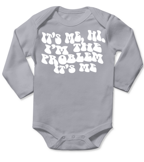 Funny Quote Its Me Hi Im the Problem Its Me Long Sleeve Baby One-Piece
