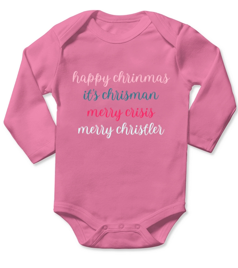 happy chrinmas its chrisman merry crisis merry ch Long Sleeve Baby One-Piece