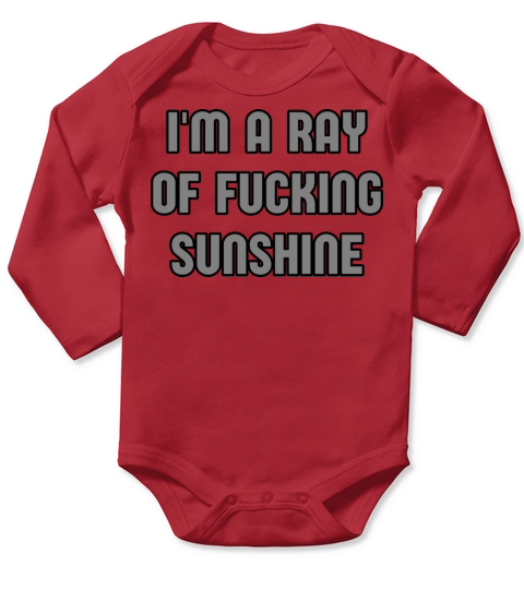 Im a ray of fucking sunshine Long Sleeve Baby One-Piece