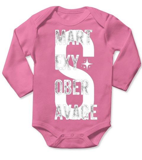 SMART SEXY SOBER SAVAGE Long Sleeve Baby One-Piece