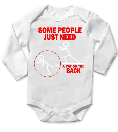 Some People Just Need A Pat On The Back Long Sleeve Baby One-Piece