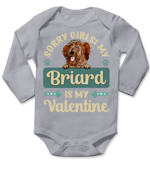 Sorry Girls My Briard Is My Valentine Long Sleeve Baby One-Piece