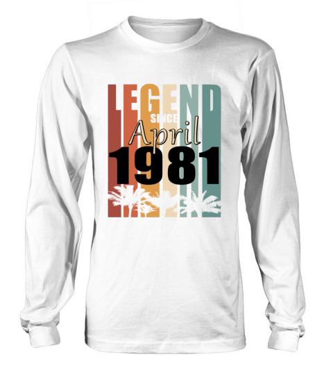 1981 April birthday vintage saying Long sleeved Unisex